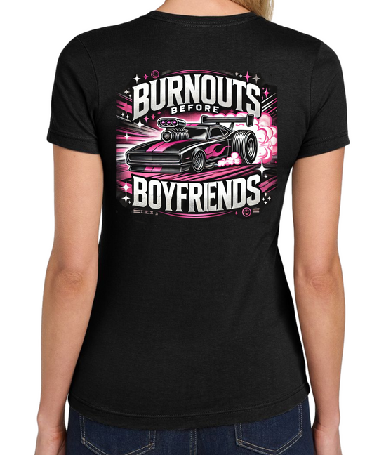Burnouts Before Boyfriends Women's Drag Racing T-Shirt
