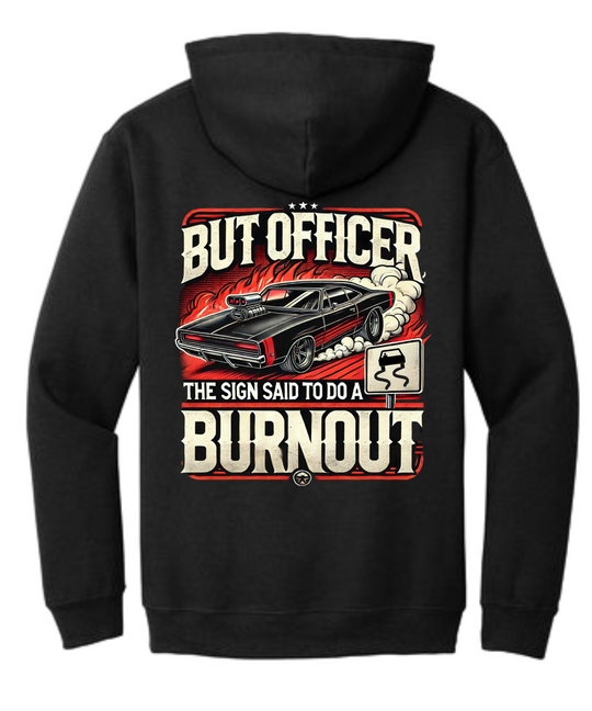 But Officer The Sign Said To Do A Burnout Men's Drag Racing Hoodie