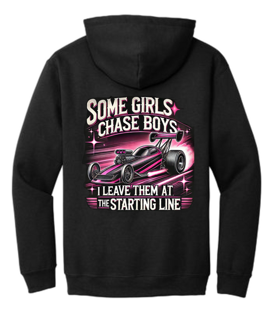 Some Girls Chase Boys, But I Leave Them At The Starting Line Women's Drag Racing Hoodie